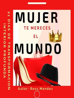 cover image of MUJER TE MERECES EL MUNDO